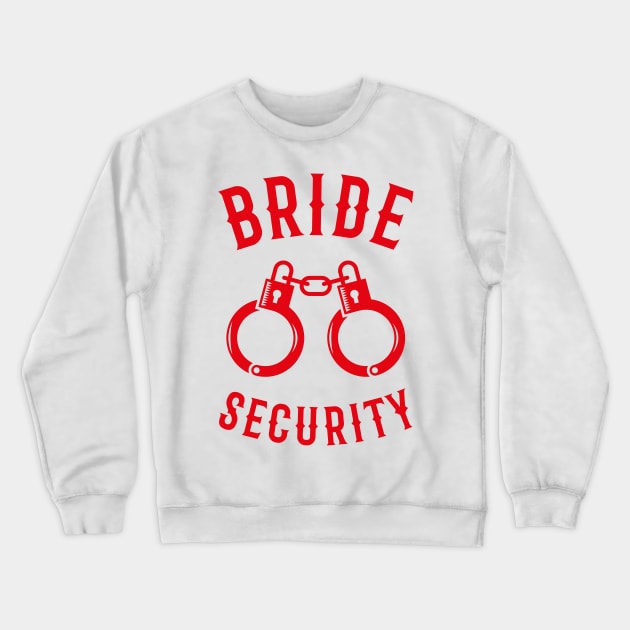 Bride Security – Handcuffs (Hen Party / Red) Crewneck Sweatshirt by MrFaulbaum